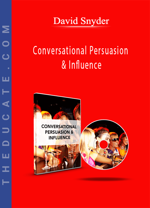 David Snyder - Conversational Persuasion & Influence