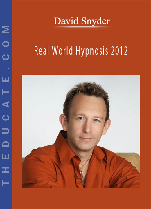 David Snyder - Real World Hypnosis 2012