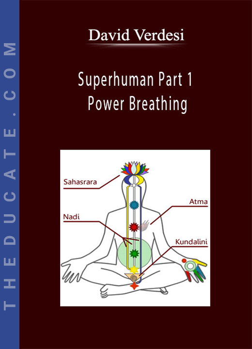David Verdesi - Superhuman Part 1 - Power Breathing
