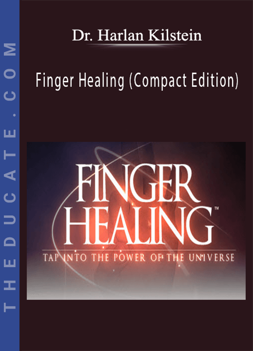 Dr. Harlan Kilstein - Finger Healing (Compact Edition)