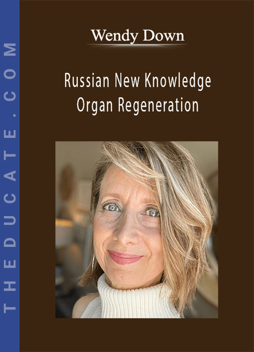 Wendy Down - Russian New Knowledge Organ Regeneration