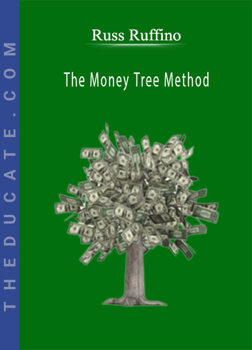 Russ Ruffino - The Money Tree Method