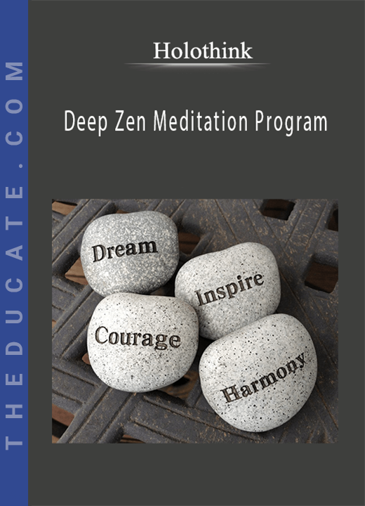 Deep Zen Meditation Program - Holothink