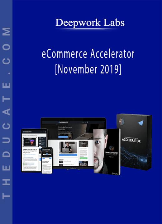 Deepwork Labs - eCommerce Accelerator [November 2019]