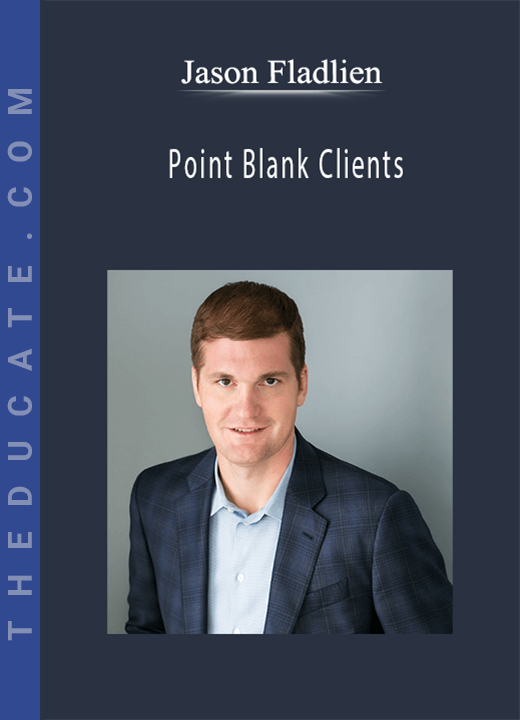 Jason Fladlien - Point Blank Clients