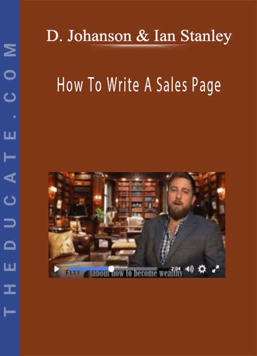 Derek Johanson and Ian Stanley - How To Write A Sales Page