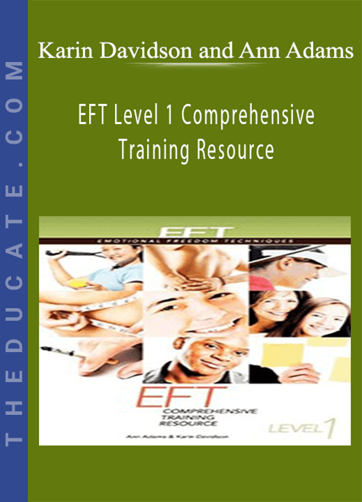 Karin Davidson and Ann Adams - EFT Level 1 Comprehensive Training Resource