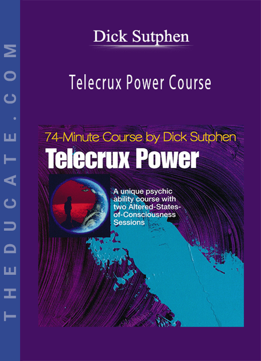 Dick Sutphen - Telecrux Power Course