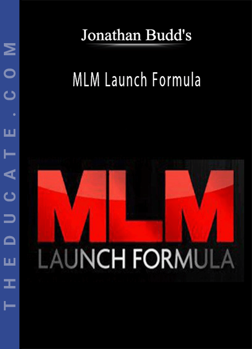 Jonathan Budd’s - MLM Launch Formula