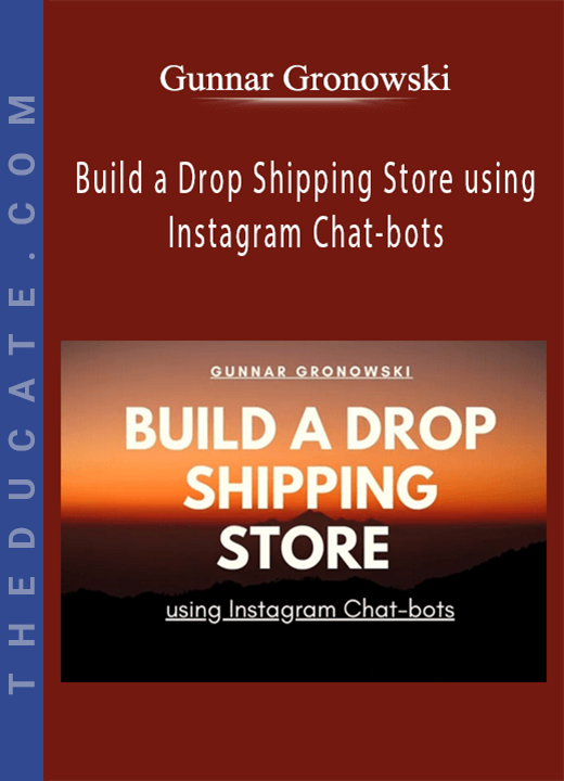 Gunnar Gronowski - Build a Drop Shipping Store using Instagram Chat-bots