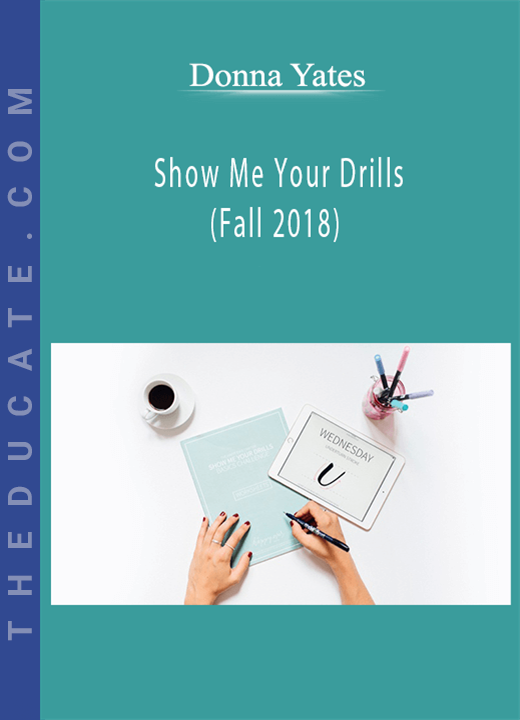 Donna Yates - Show Me Your Drills (Fall 2018)