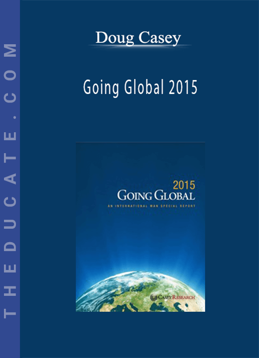 Doug Casey - Going Global 2015