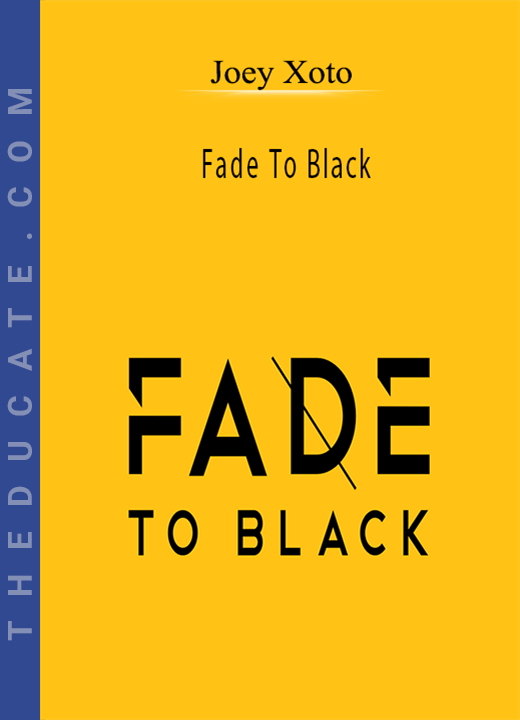 Joey Xoto - Fade To Black
