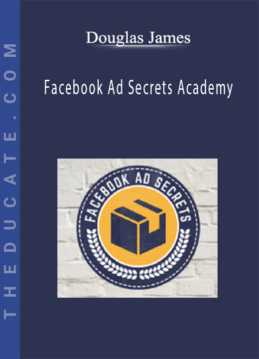 Douglas James - Facebook Ad Secrets Academy