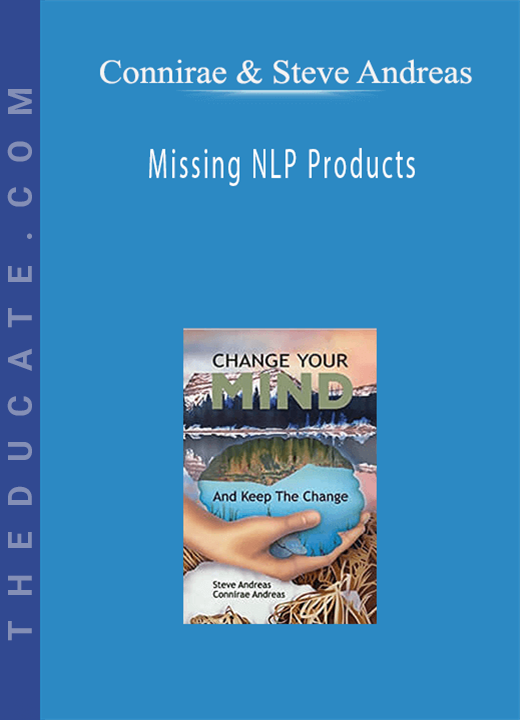 Connirae & Steve Andreas - Missing NLP Products