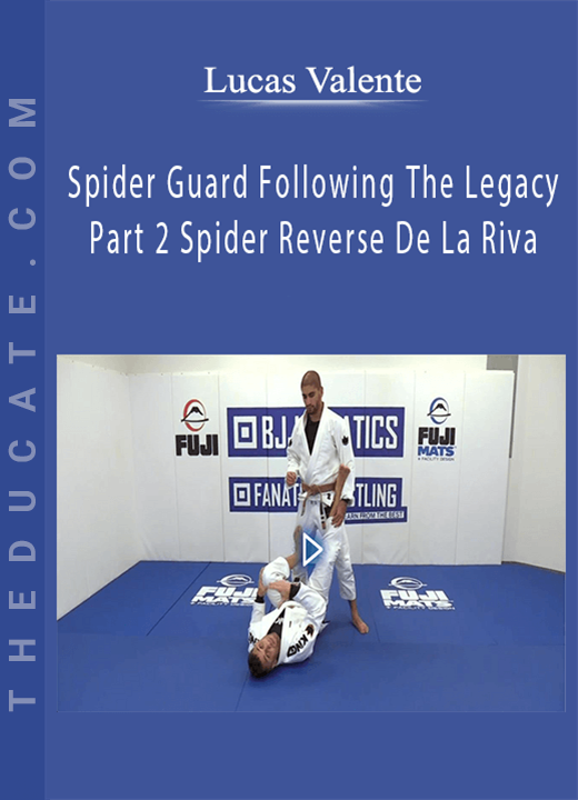 Lucas Valente - Spider Guard Following The Legacy Part 2 Spider Reverse De La Riva