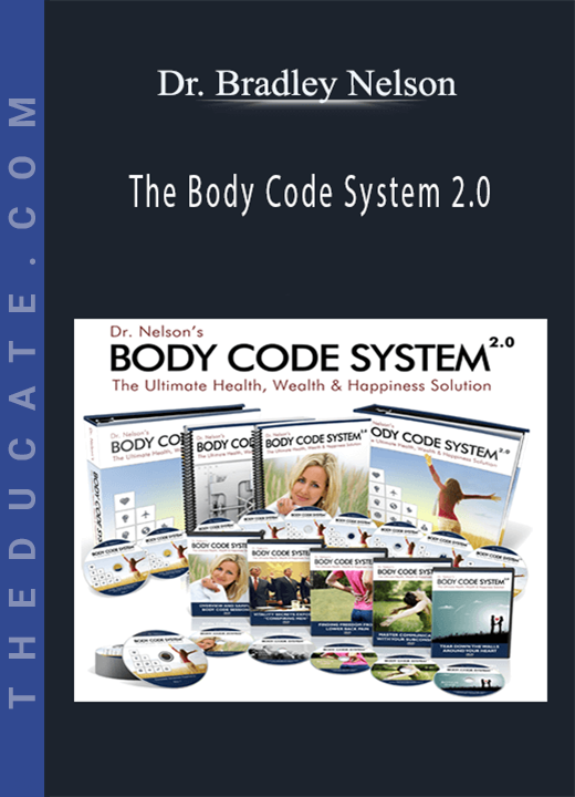 Dr. Bradley Nelson - The Body Code System 2.0
