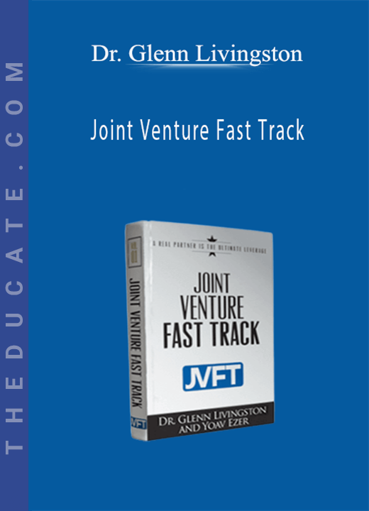 Dr. Glenn Livingston - Joint Venture Fast Track