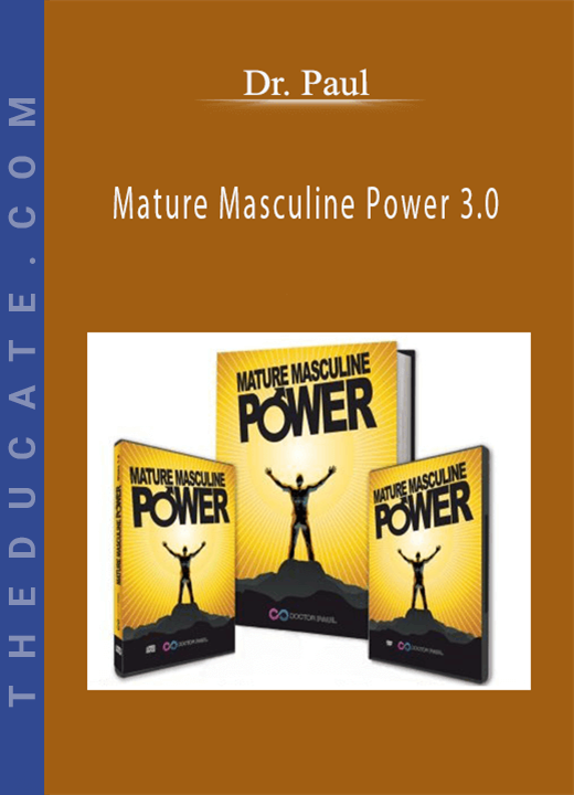 Dr. Paul - Mature Masculine Power 3.0