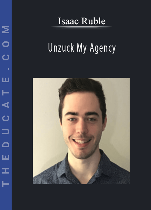 Isaac Ruble - Unzuck My Agency