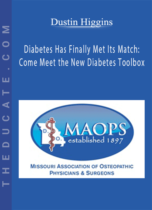 Dustin Higgins - Diabetes Has Finally Met Its Match: Come Meet the New Diabetes Toolbox