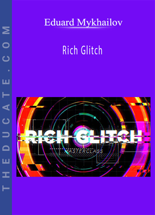 Eduard Mykhailov - Rich Glitch
