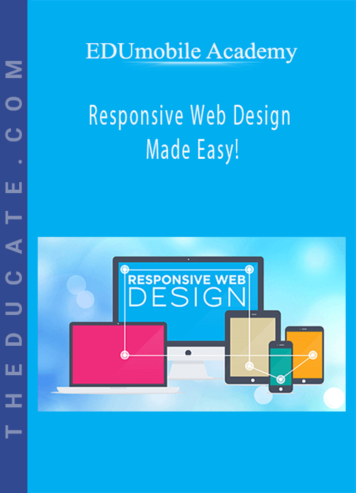 EDUmobile Academy - Responsive Web Design - Made Easy!