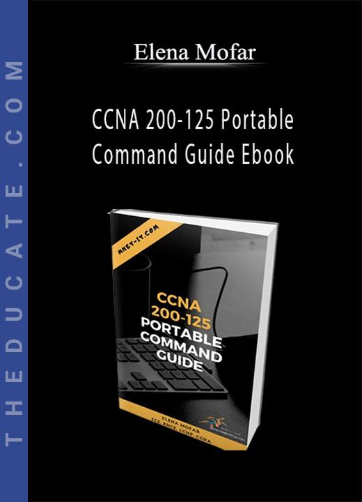 Elena Mofar - CCNA 200-125 Portable Command Guide Ebook