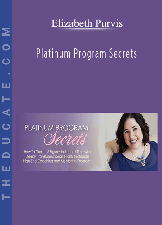 Elizabeth Purvis - Platinum Program Secrets