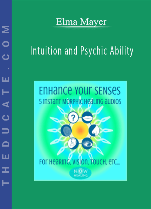 Elma Mayer - Intuition and Psychic Ability