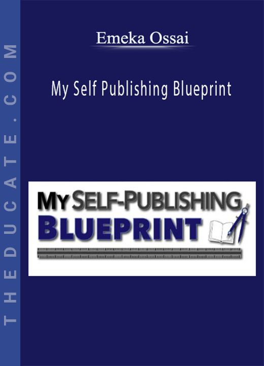 Emeka Ossai - My Self Publishing Blueprint