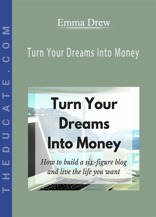 Emma Drew - Turn Your Dreams Into Money