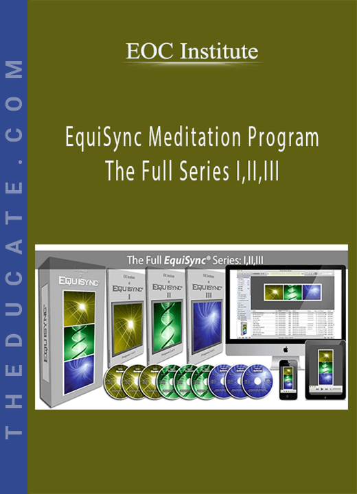 EOC Institute - EquiSync Meditation Program - The Full Series I,II,III
