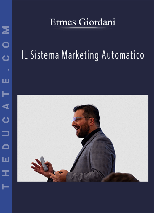Ermes Giordani - IL Sistema Marketing Automatico