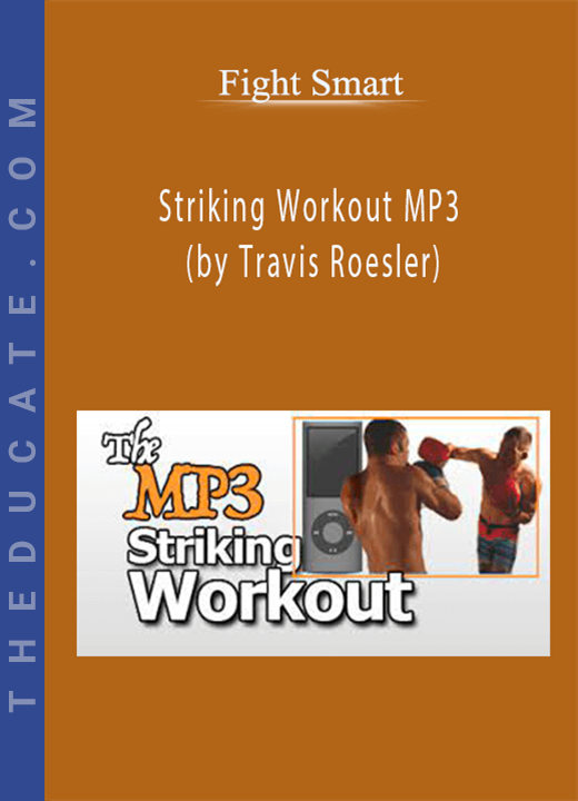 Fight Smart - Striking Workout MP3 (by Travis Roesler)
