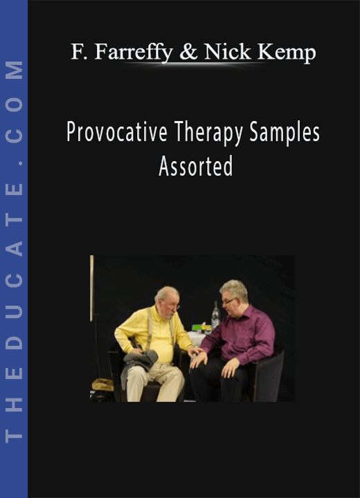 Frank Farreffy and Nick Kemp - Provocative Therapy Samples Assorted