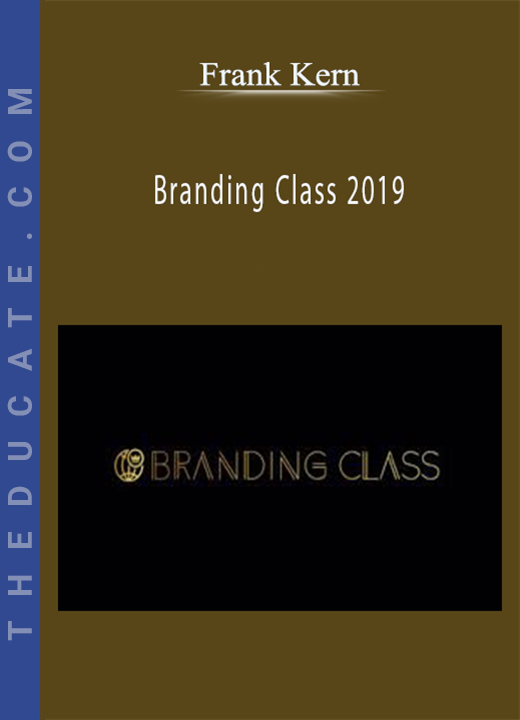 Frank Kern - Branding Class 2019