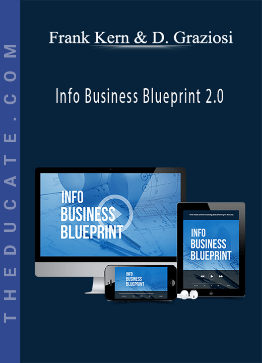 Frank Kern & Dean Graziosi - Info Business Blueprint 2.0