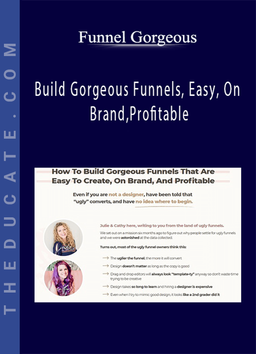 Funnel Gorgeous - Build Gorgeous Funnels, Easy, On Brand,Profitable