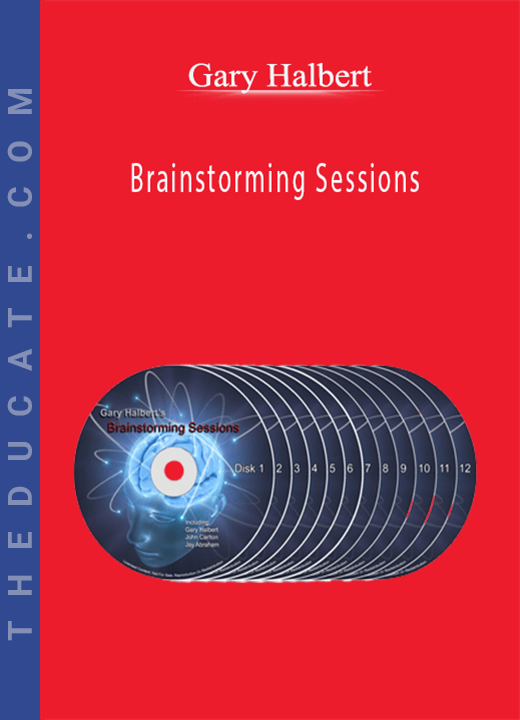 Gary Halbert - Brainstorming Sessions
