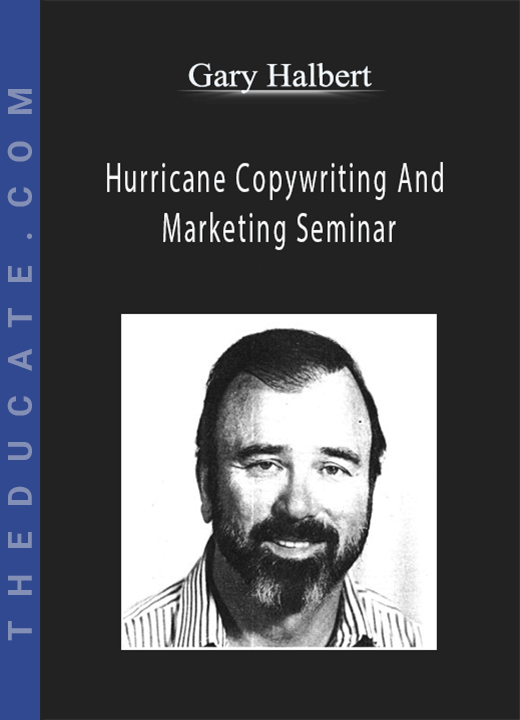 Gary Halbert - Hurricane Copywriting And Marketing Seminar