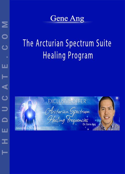 Gene Ang - The Arcturian Spectrum Suite Healing Program
