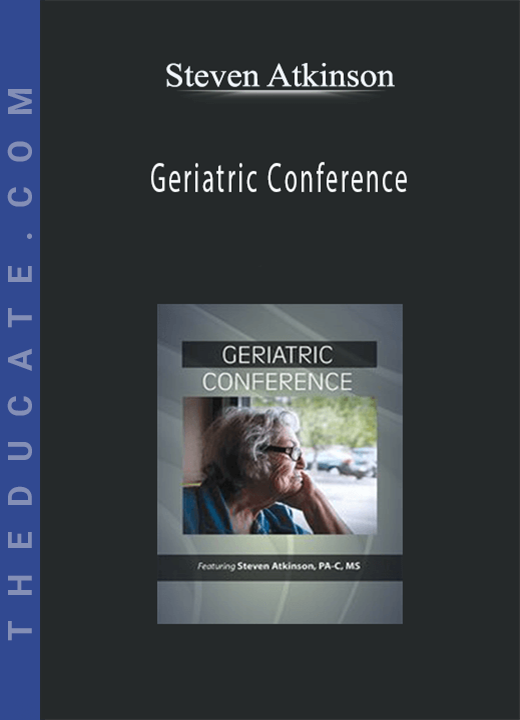 Geriatric Conference - Steven Atkinson