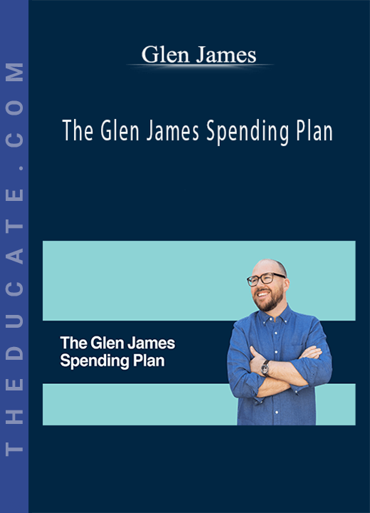 Glen James - The Glen James Spending Plan