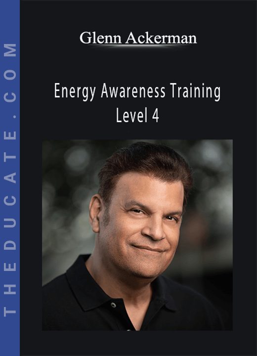 Glenn Ackerman - Energy Awareness Training Level 4