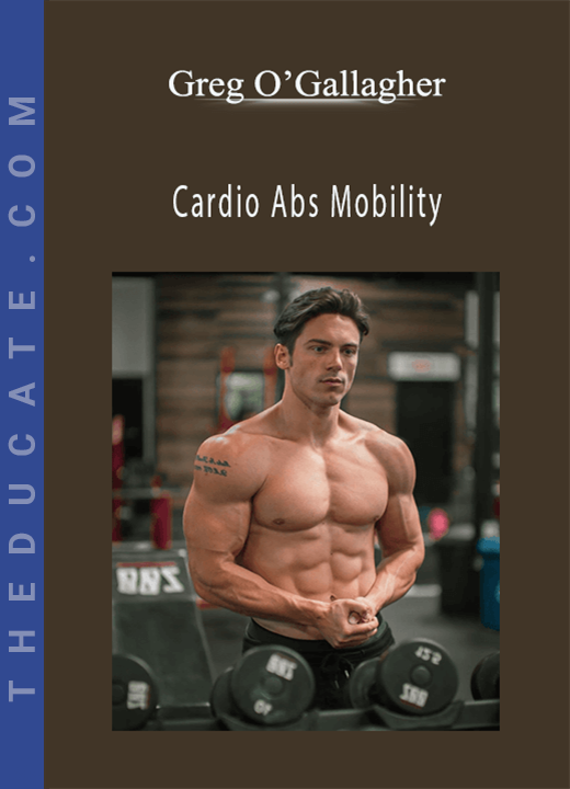 Greg O’Gallagher - Cardio Abs Mobility