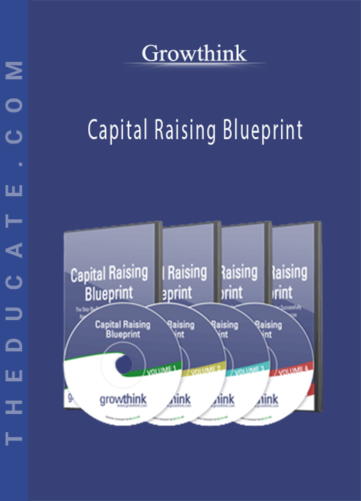 Growthink - Capital Raising Blueprint
