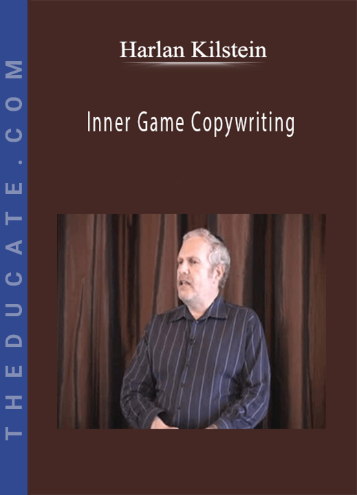 Harlan Kilstein - Inner Game Copywriting
