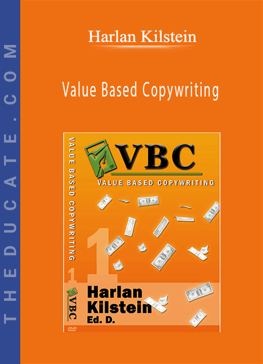 Harlan Kilstein - Value Based Copywriting