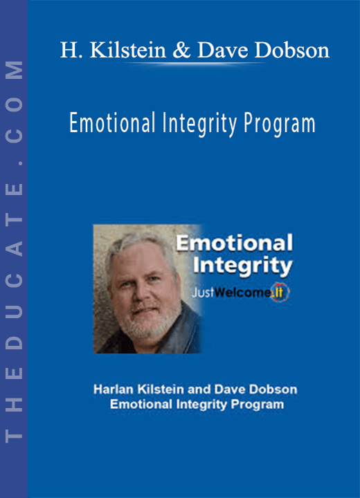 Harlan Kilstein and Dave Dobson - Emotional Integrity Program